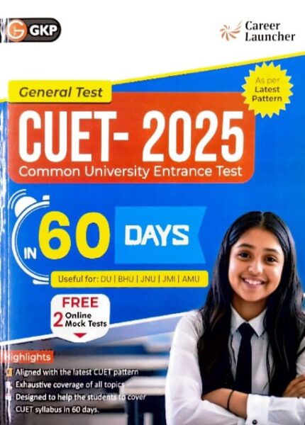 GKP PUBLICATIONS GENERAL TEST CUET-2025 COMMON UNIVERSITY ENTRANCE TEST IN 6ODAYS USEFUL FOR.DU,BHU,JNU,JMI,AMU EM.