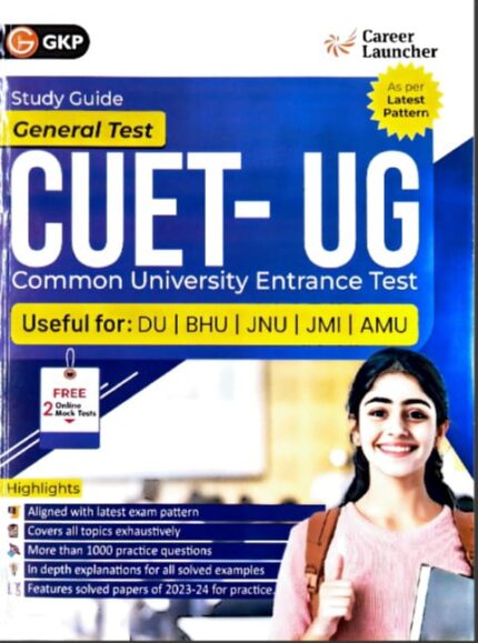 GKP PUBLICATIONS GENERAL TEST CUET-UG COMMON UNIVERSITY ENTRANCE TEST USEFUL FOR.DU,BHU,JNU,JMI,AMU EM