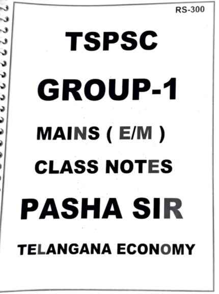 GROUP-1 MAINS TELANGANA ECONEMY CLASSNOTES BY PASHA SIR ENGLISH MEDIUM