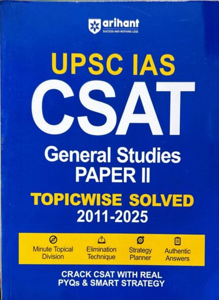 ARIHANT UPSC IAS CSAT GENERAL STUDIES PAPER 2 TOPICWISE SOLVED 2011-2025