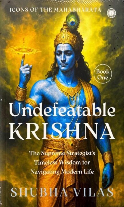 ICONS OF THE MAHABHARATH UNDEFEATABLE KRISHNA BY SHUBHA VILAS