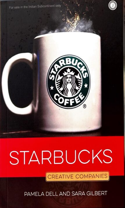 STARBUCKS CREATIVE COMPANIES BY PAMELA DELL AND SARA GILBERT